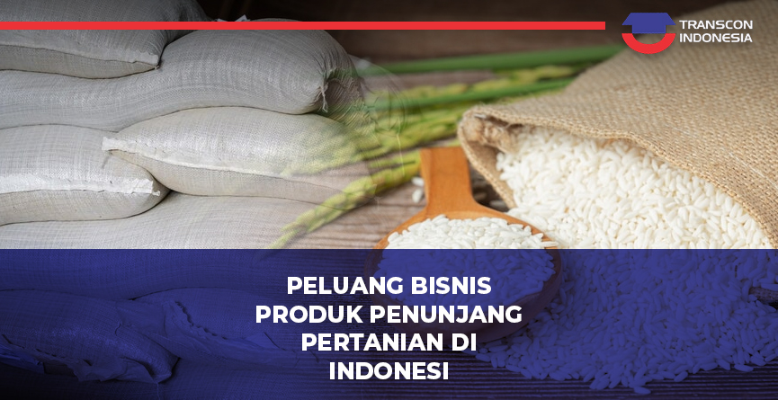 Business Opportunities in Agricultural Support Products in Indonesia