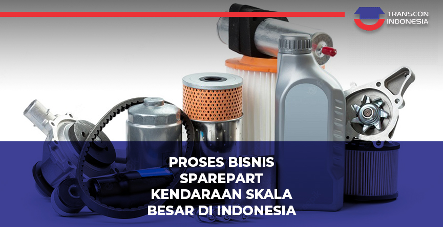 Business Prospects for Large-Scale Vehicle Spare Parts in Indonesia